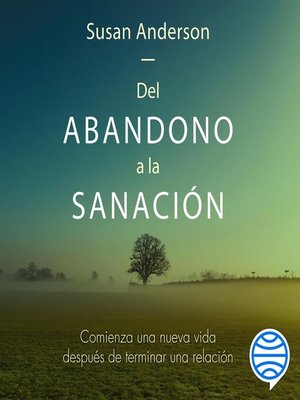 cover image of Del abandono a la sanación